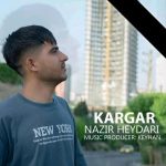 دانلود آهنگ نذیر حیدری کارگر دانلود آهنگ نذیر حیدری کارگر